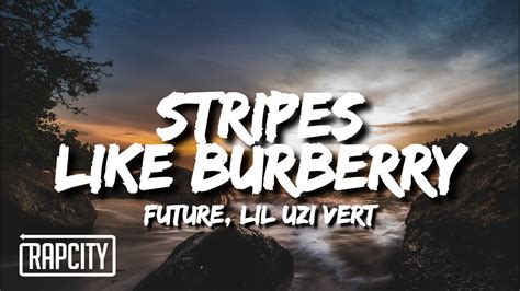 lyrics to stripes like burberry.